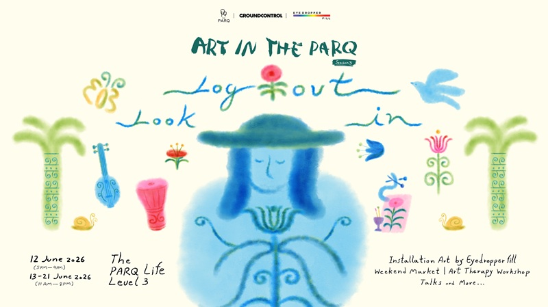 เดอะ ปาร์ค ชวนมา พัก ใจ กาย กับกิจกรรมศิลปะ-เวิร์กช็อปสายคราฟต์ กับงาน “ART IN THE PARQ” 12 – 21 มิถุนายนนี้